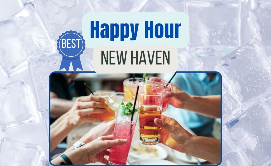 best happy hour new haven ct