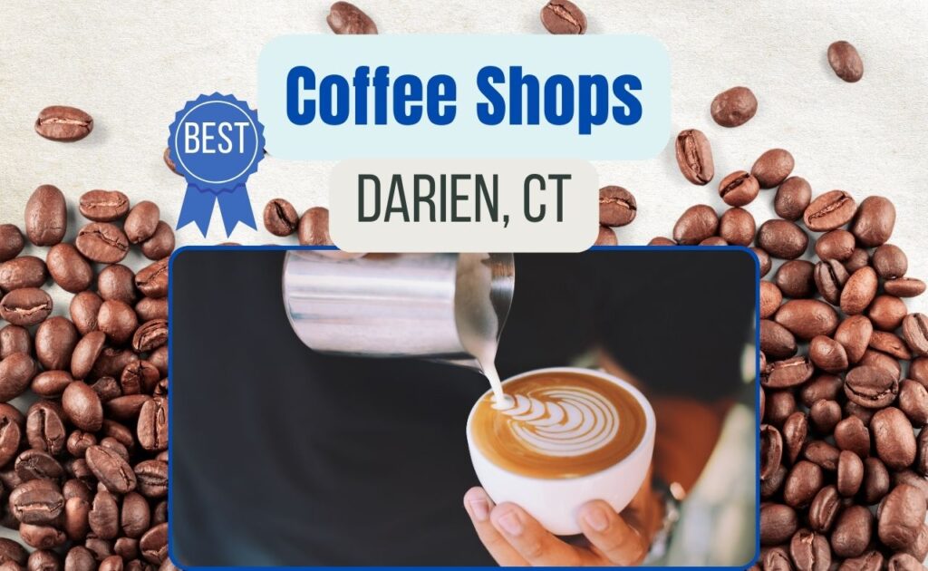 best coffee shop darien CT